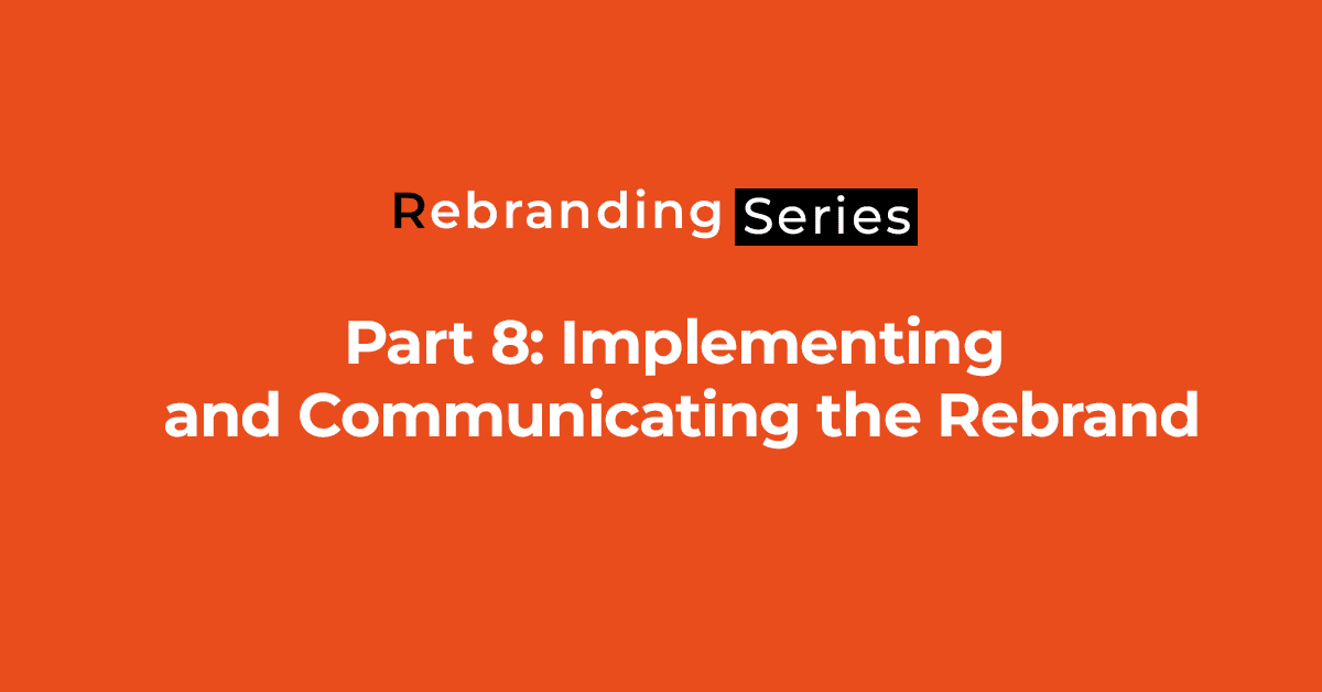 Part-8-Implementing-and-Communicating-the-Rebrand-2.png